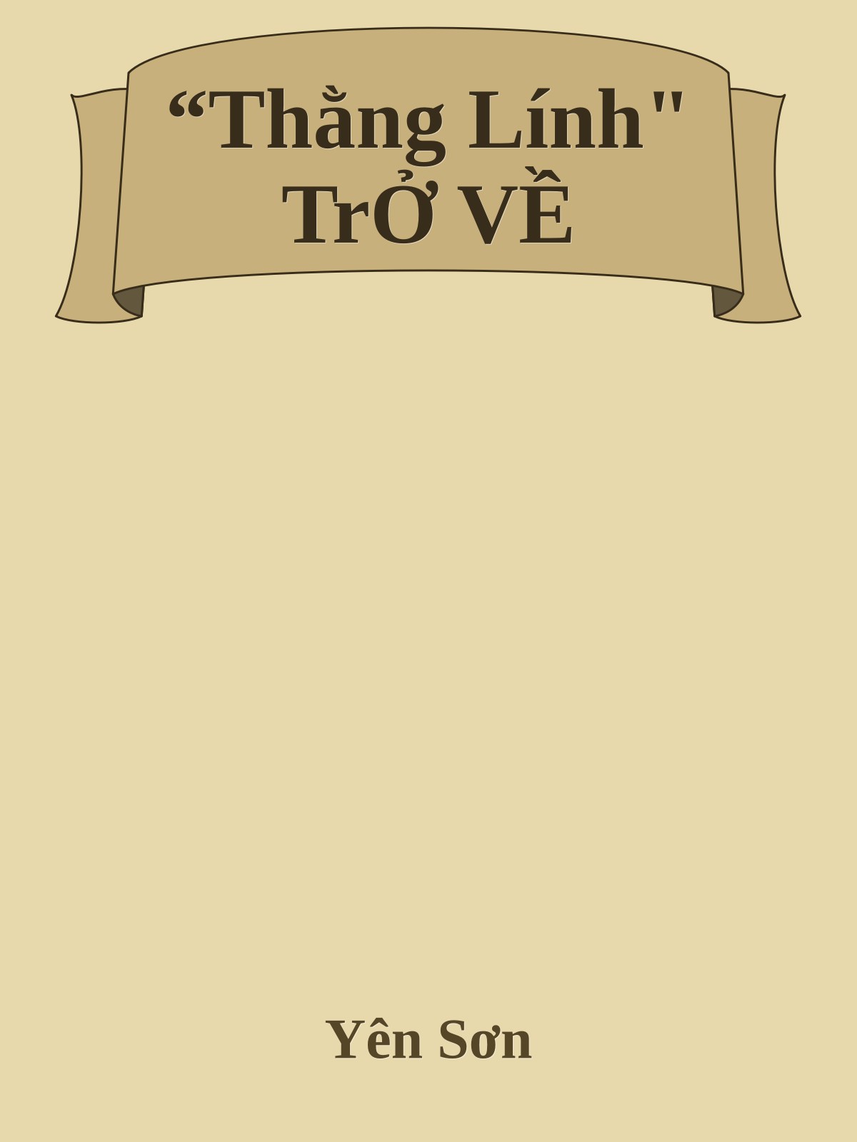 “Thằng Lính" TrỞ VỀ