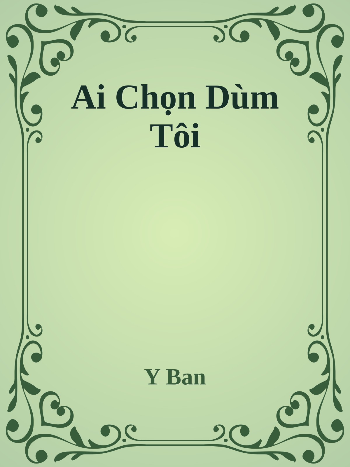 Ai Chọn Dùm Tôi