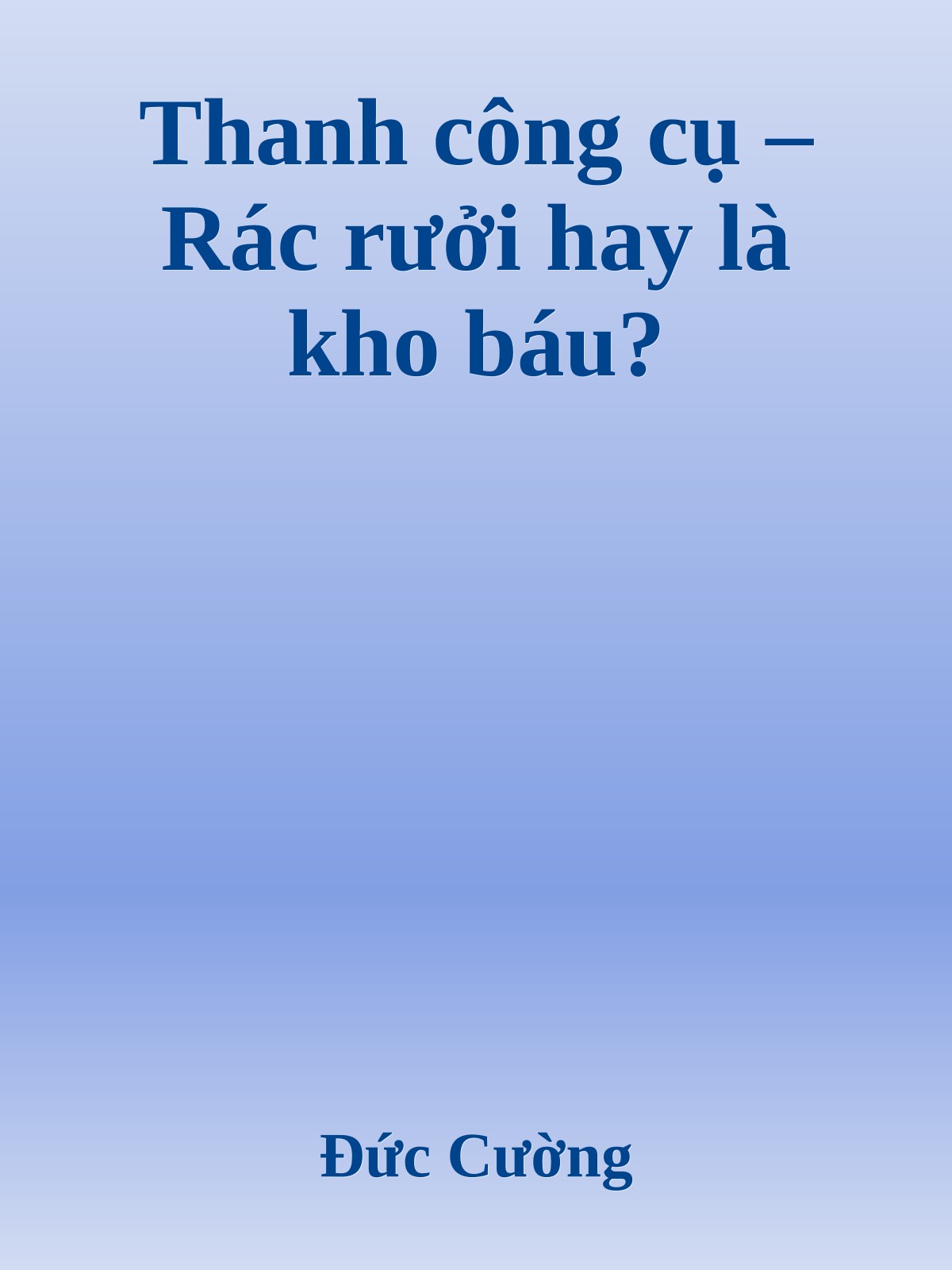 Thanh công cụ – Rác rưởi hay là kho báu?