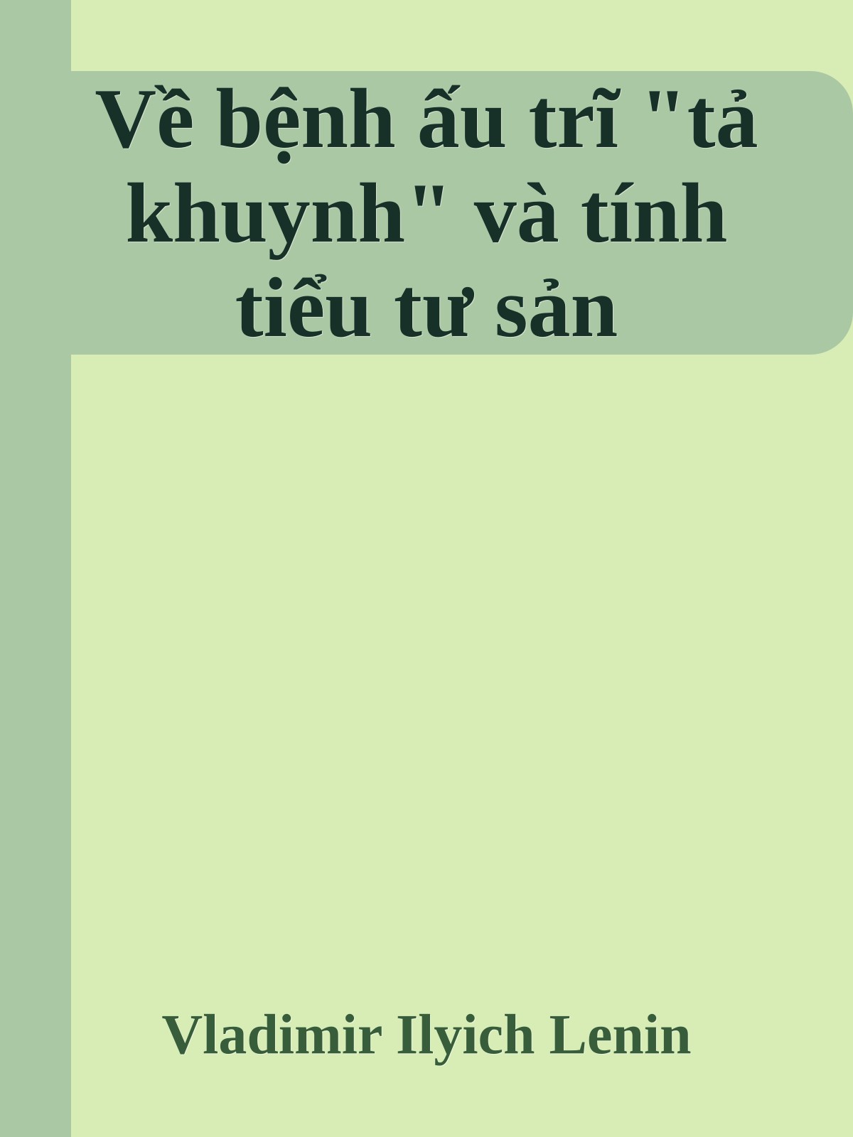 Về bệnh ấu trĩ "tả khuynh" và tính tiểu tư sản