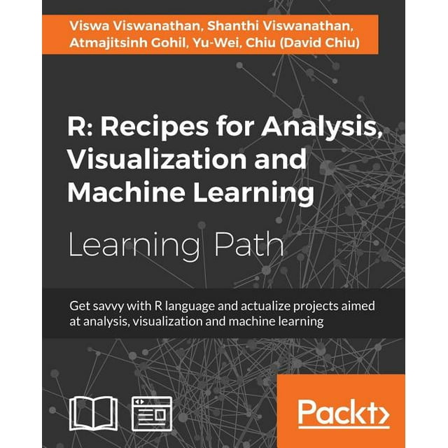 R: Recipes for Analysis, Visualization and Machine Learning