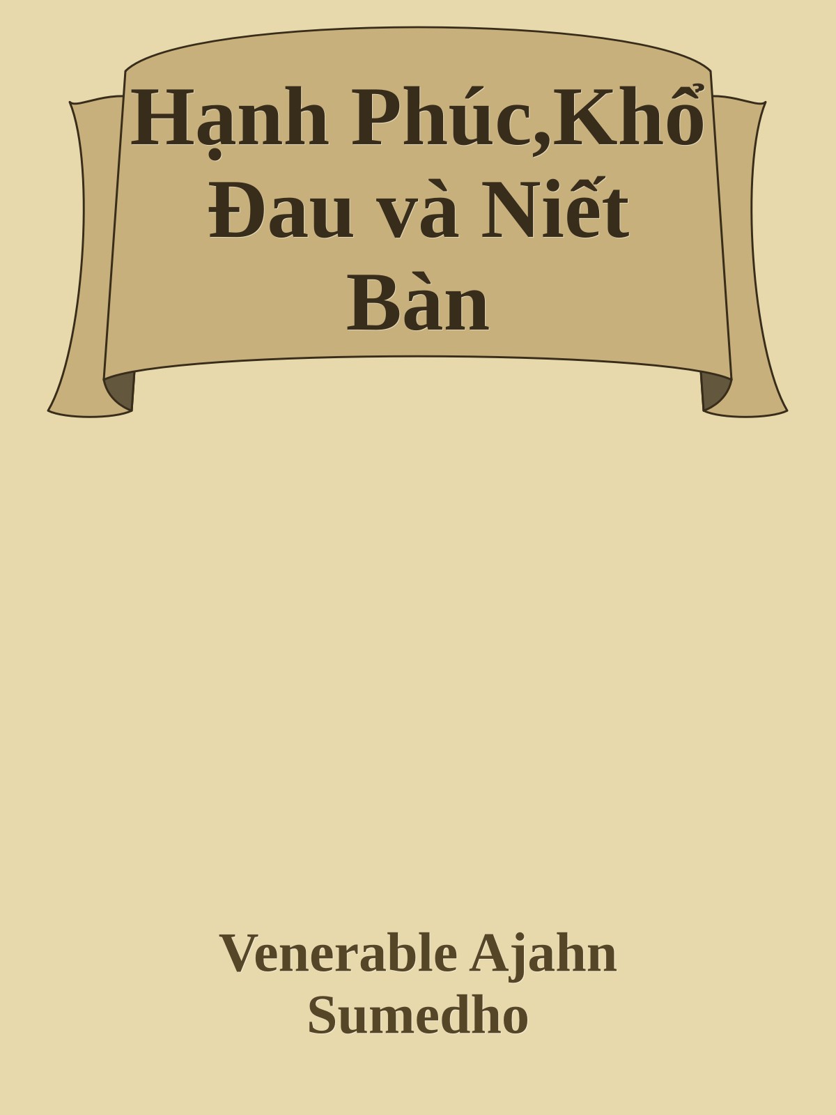 Hạnh Phúc,Khổ Đau và Niết Bàn