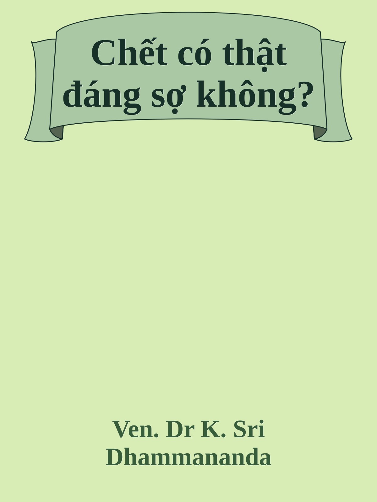 Chết có thật đáng sợ không?