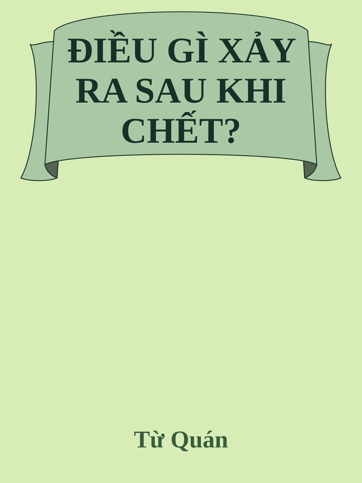 ĐIỀU GÌ XẢY RA SAU KHI CHẾT?