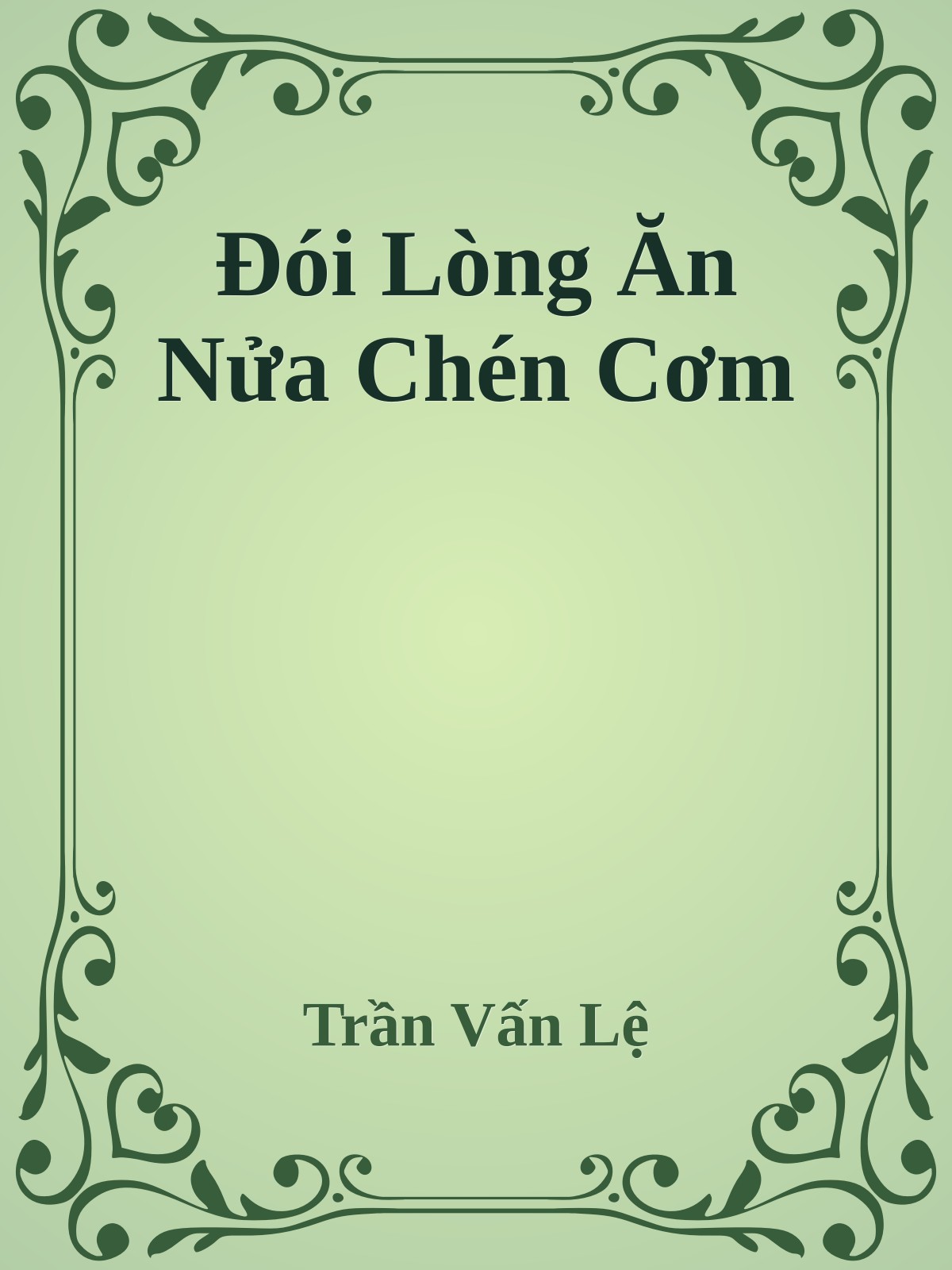 Đói Lòng Ăn Nửa Chén Cơm