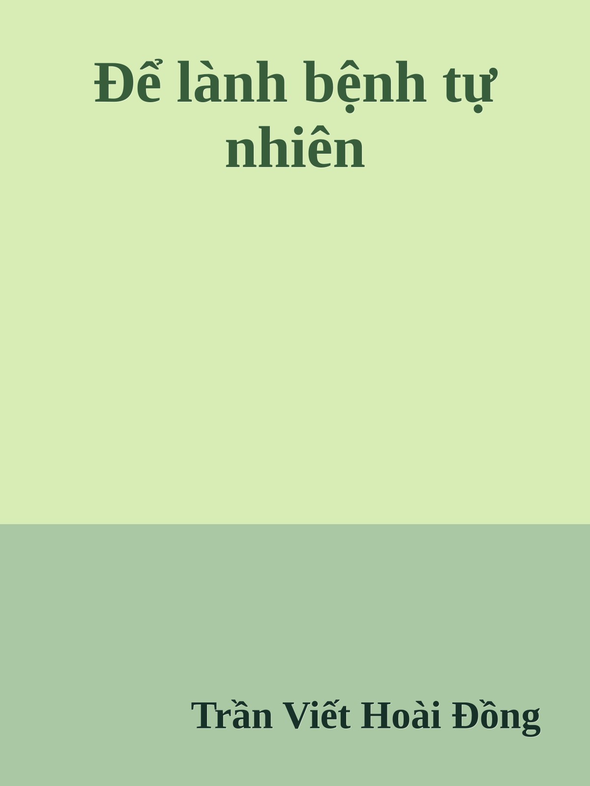 Để lành bệnh tự nhiên