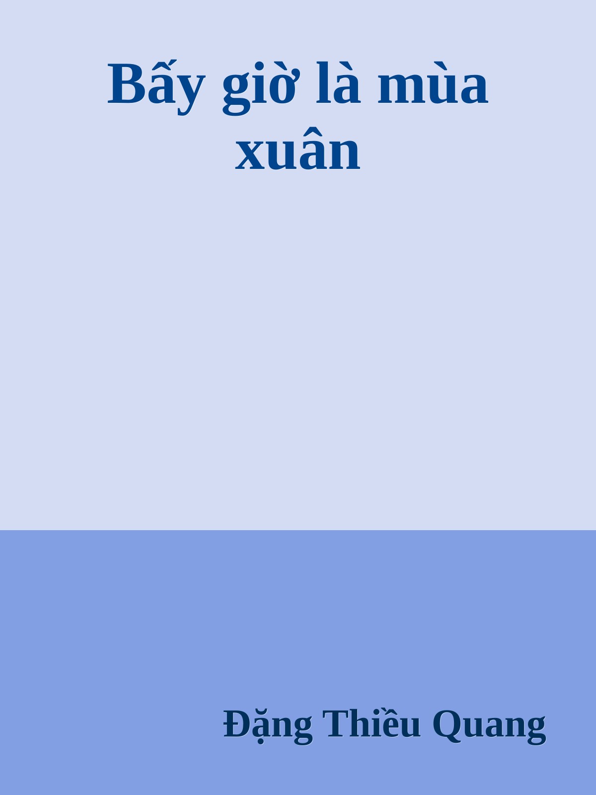 Bấy giờ là mùa xuân