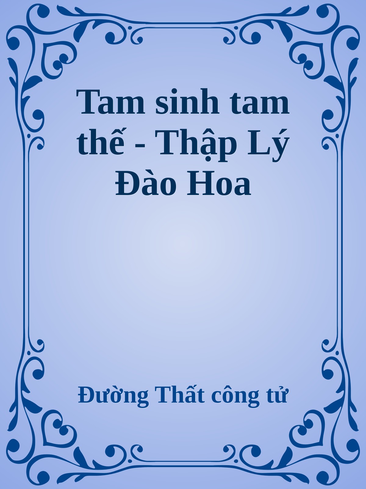 Tam sinh tam thế - Thập Lý Đào Hoa
