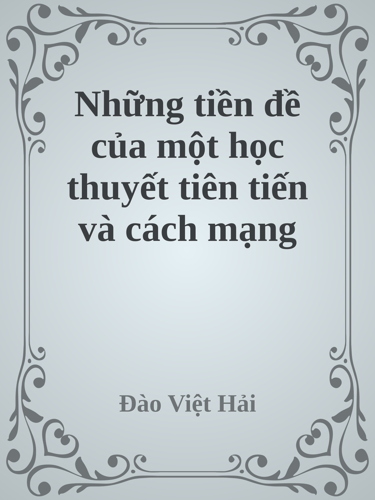 Những tiền đề của một học thuyết tiên tiến và cách mạng