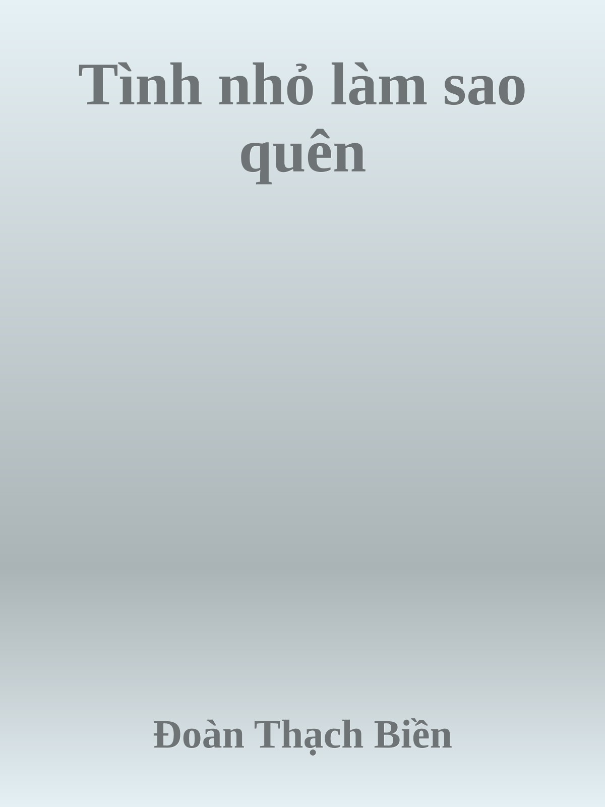 Tình nhỏ làm sao quên