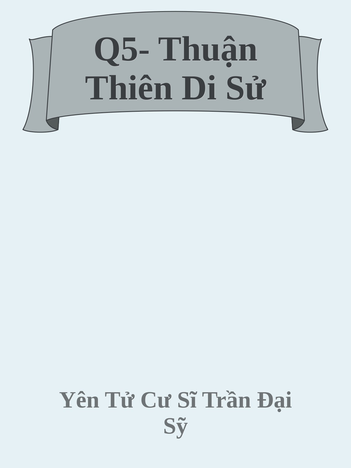 Q5- Thuận Thiên Di Sử