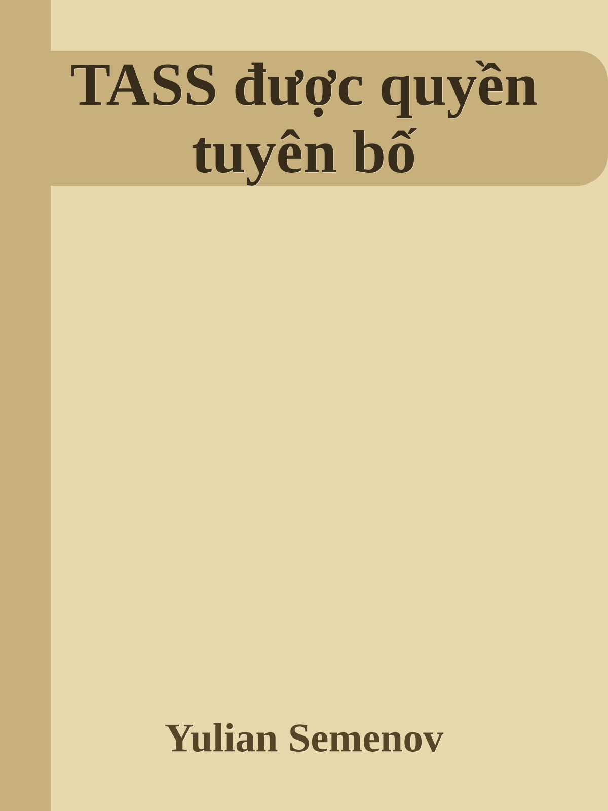 TASS được quyền tuyên bố