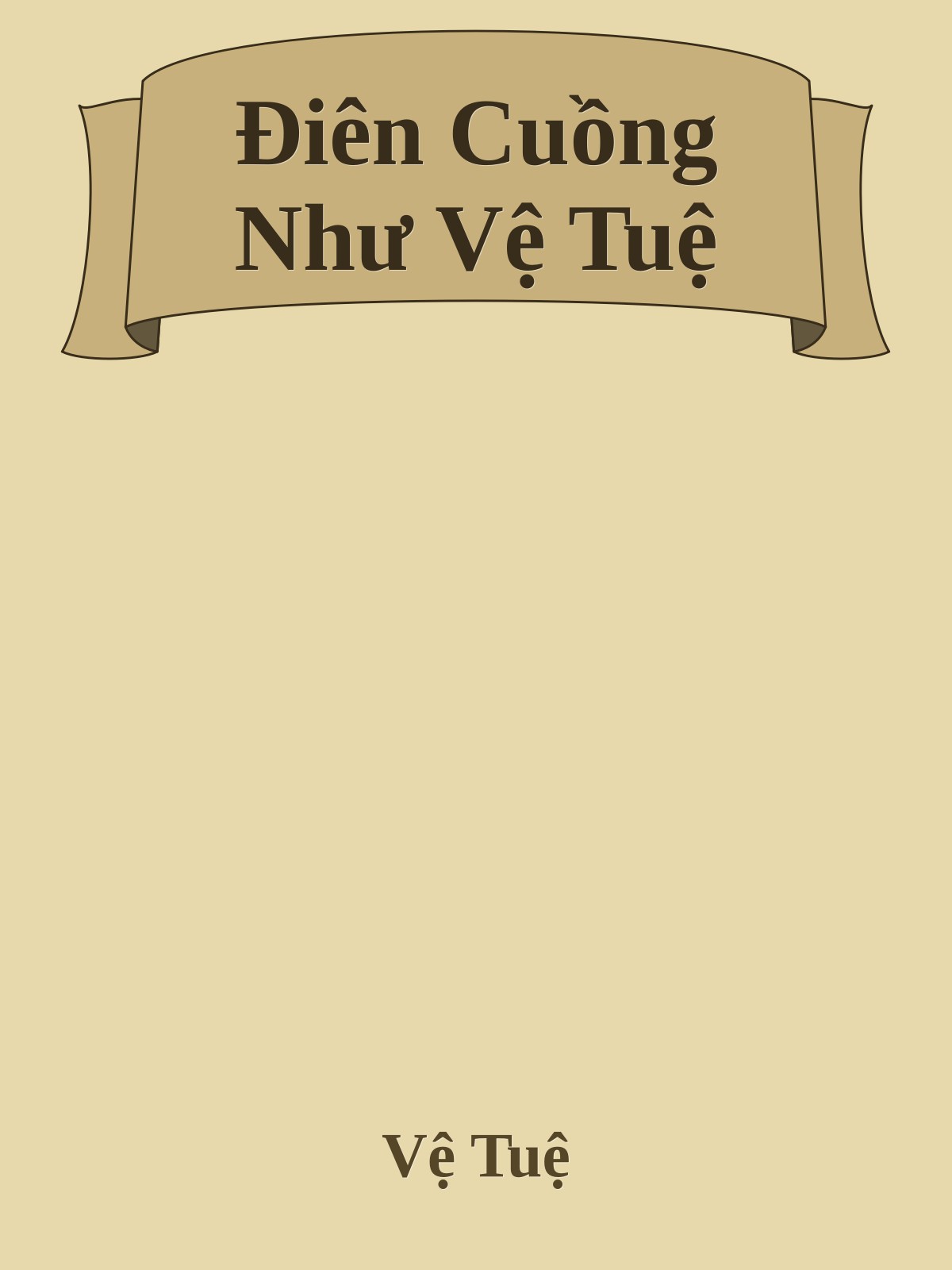 Điên Cuồng Như Vệ Tuệ