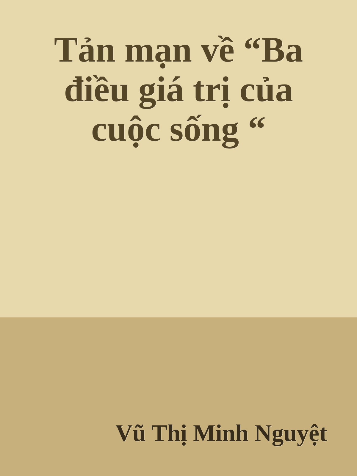 Tản mạn về “Ba điều giá trị của cuộc sống “