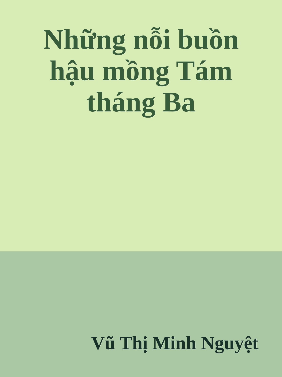 Những nỗi buồn hậu mồng Tám tháng Ba