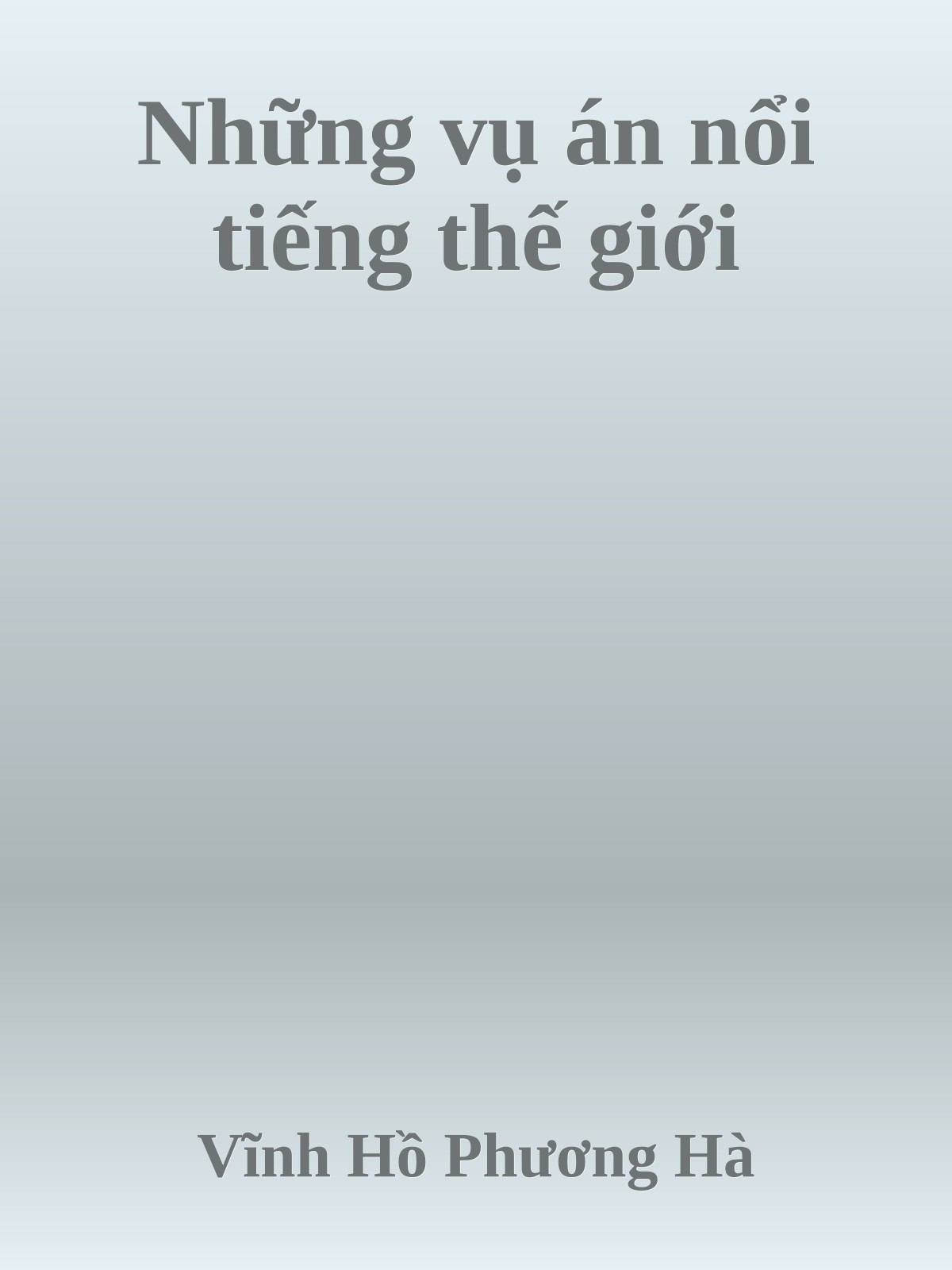 Những vụ án nổi tiếng thế giới