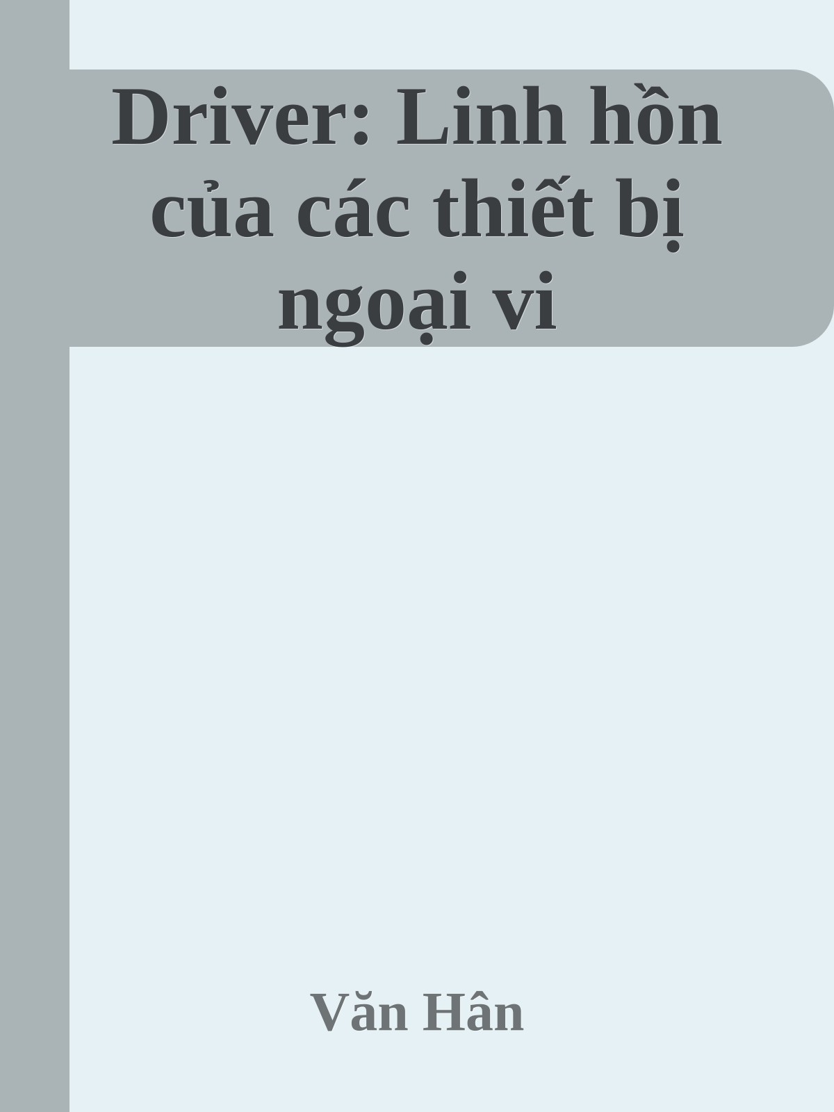 Driver: Linh hồn của các thiết bị ngoại vi