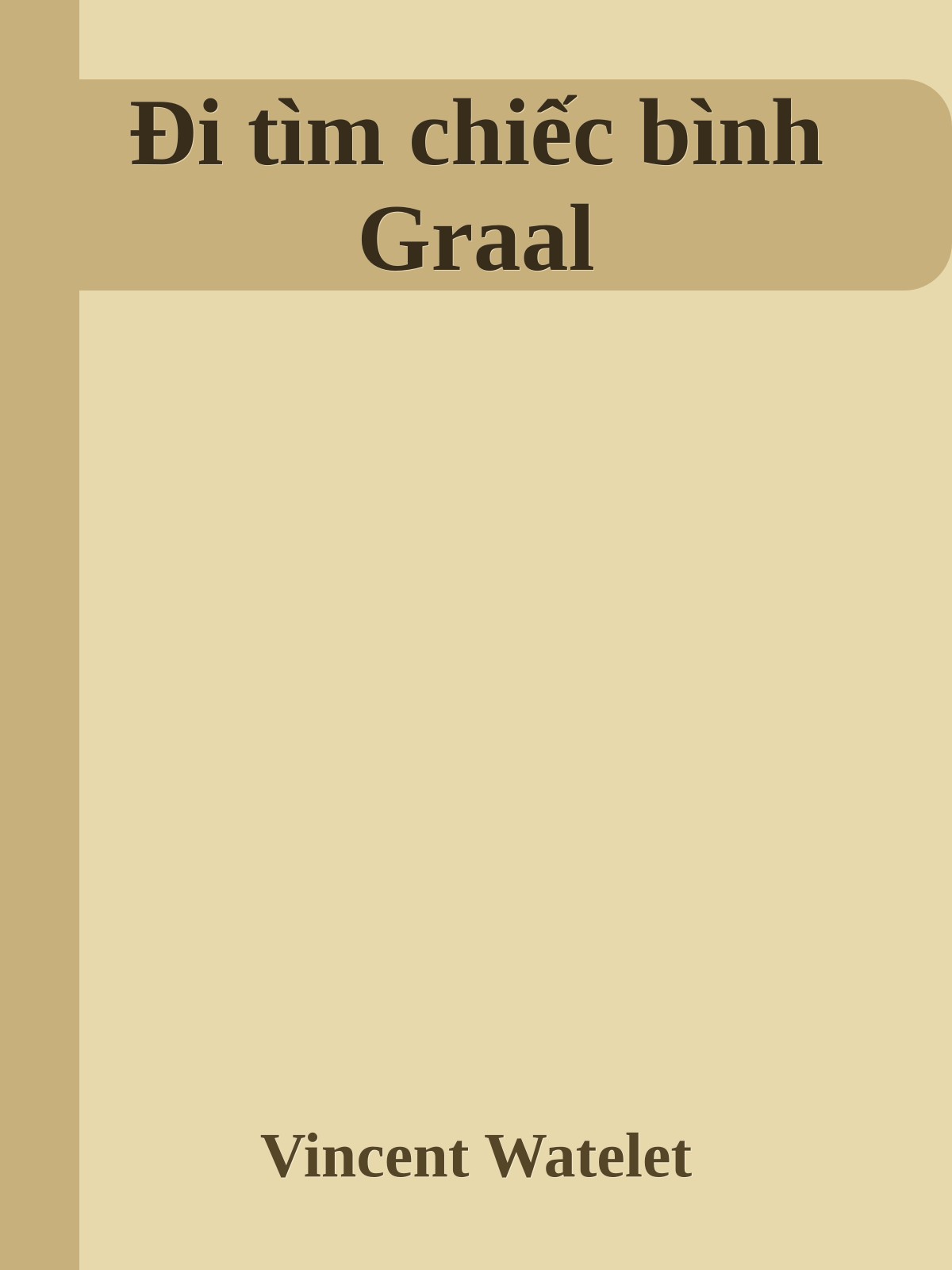 Đi tìm chiếc bình Graal
