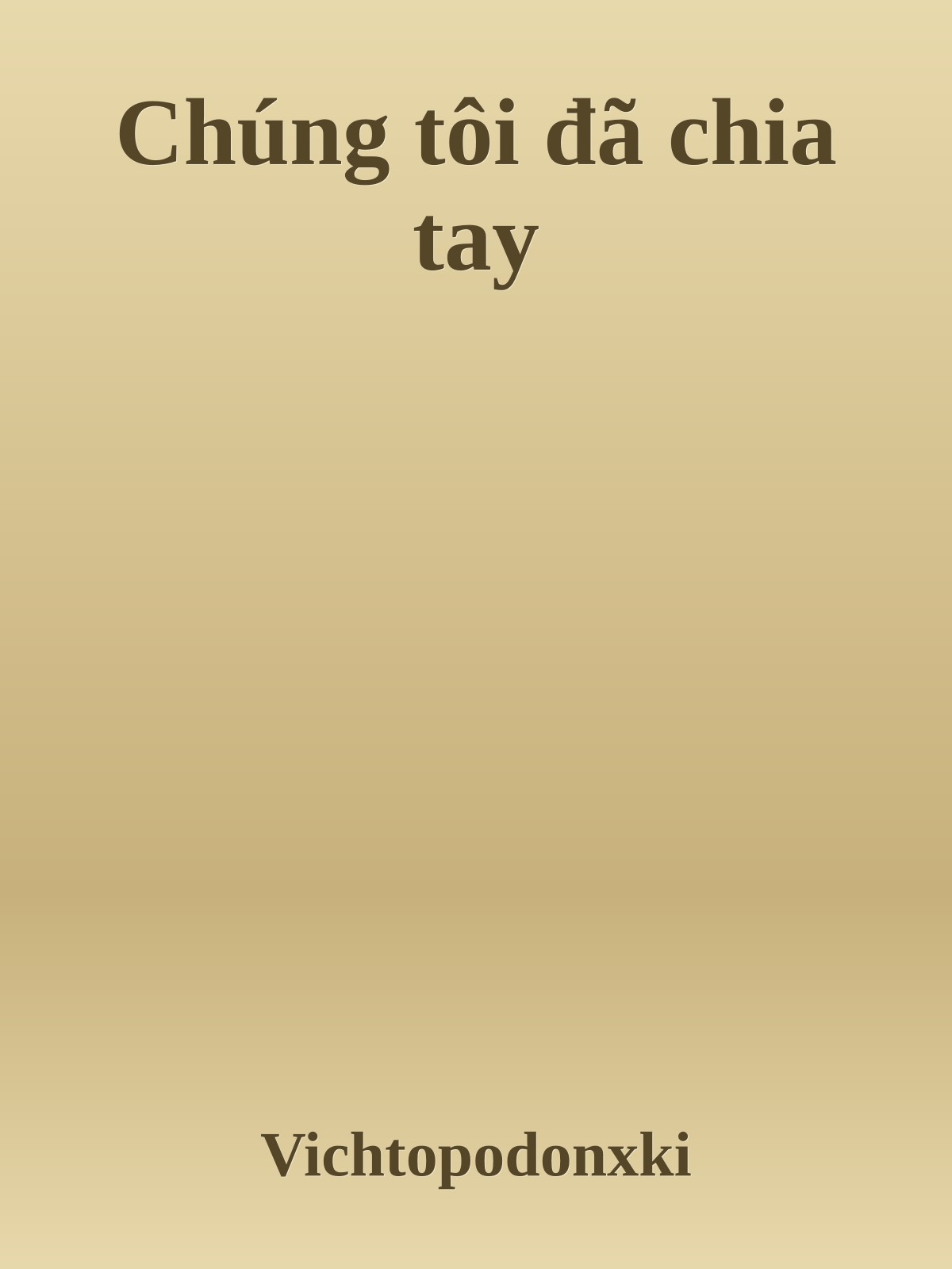 Chúng tôi đã chia tay