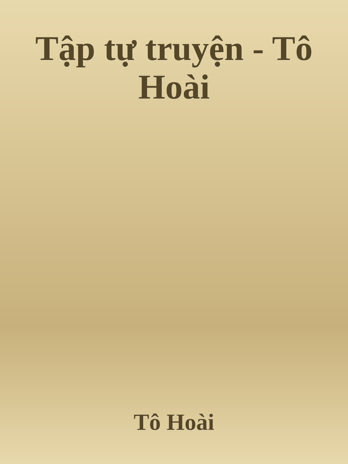 Tập tự truyện - Tô Hoài