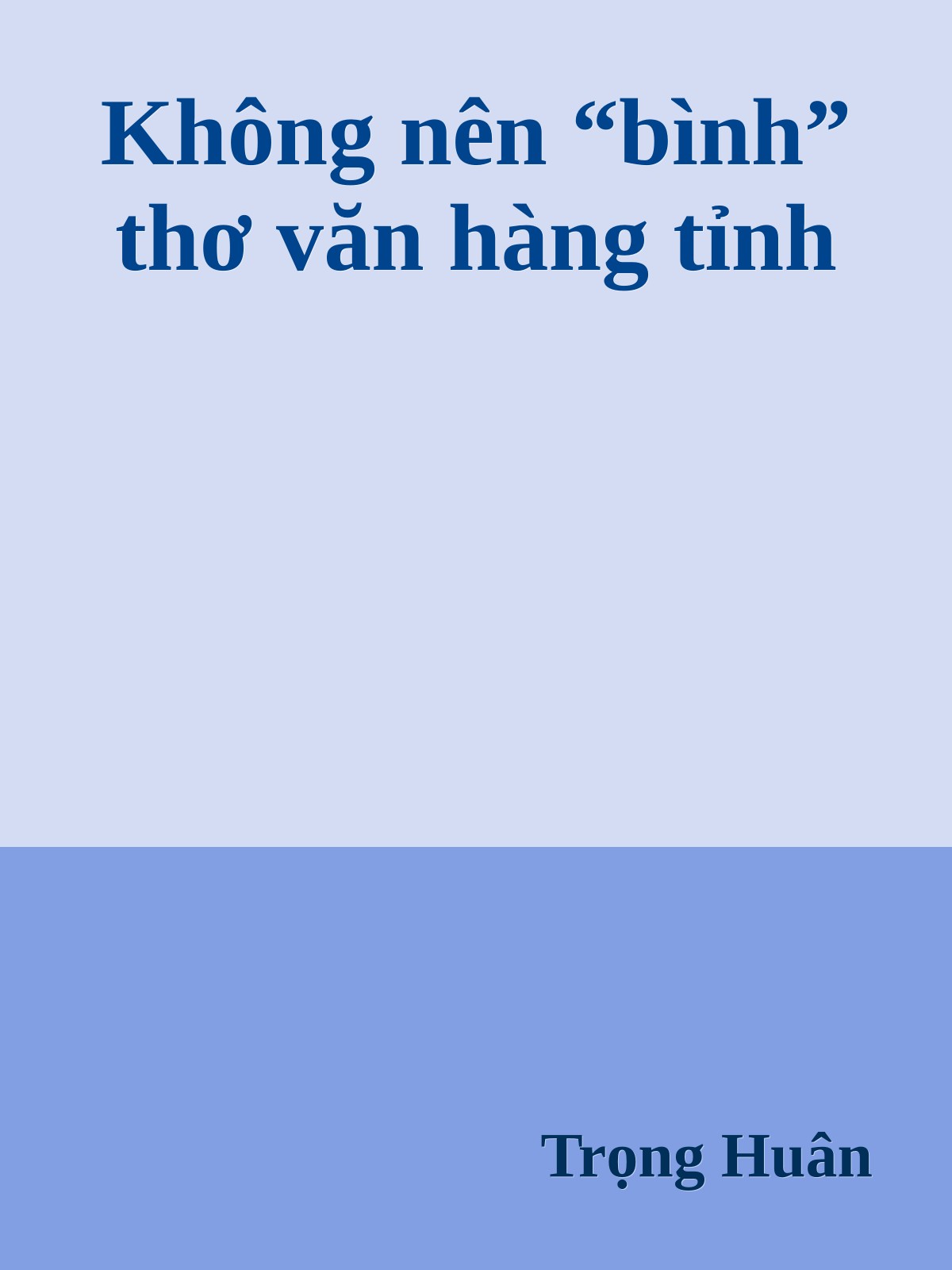 Không nên “bình” thơ văn hàng tỉnh