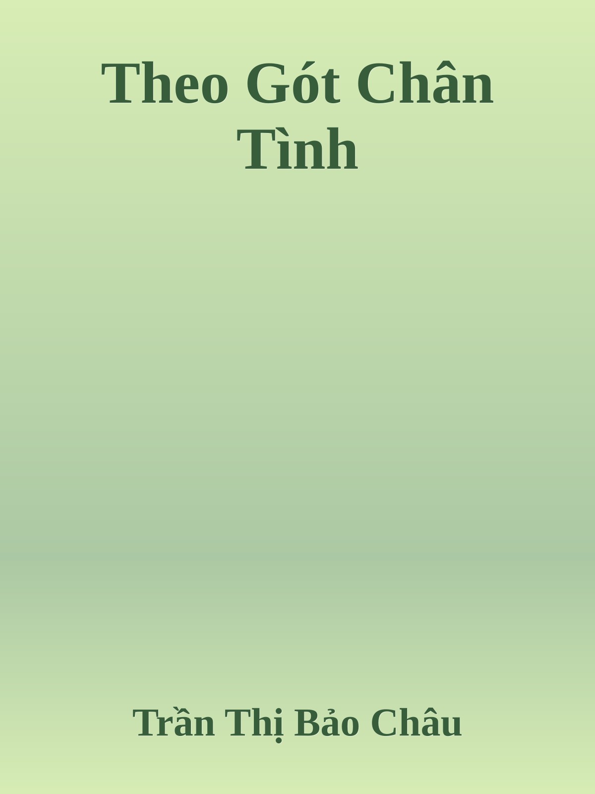 Theo Gót Chân Tình