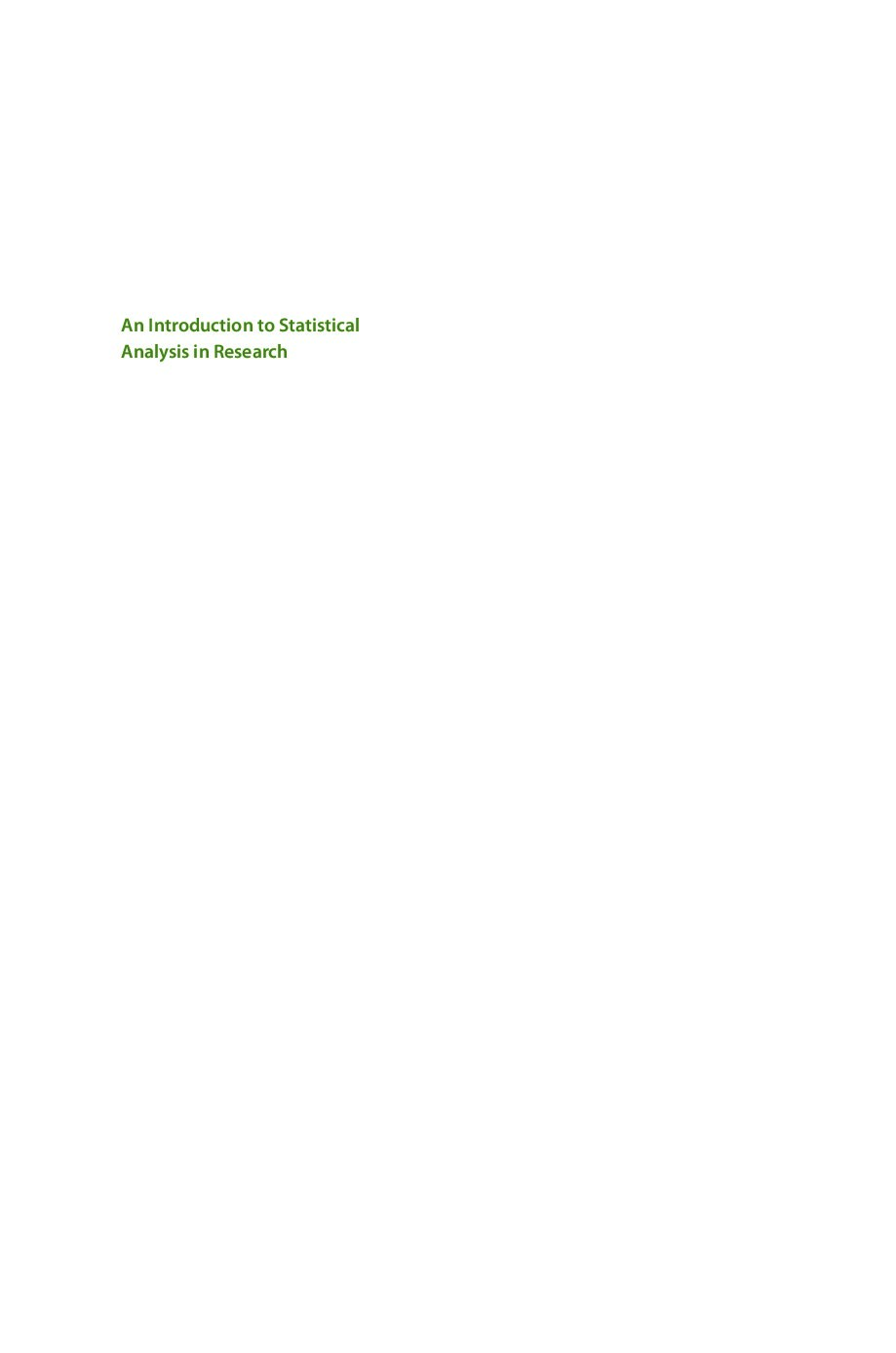 An Introduction to Statistical Analysis in Research With Applications in the Biological and Life Sciences
