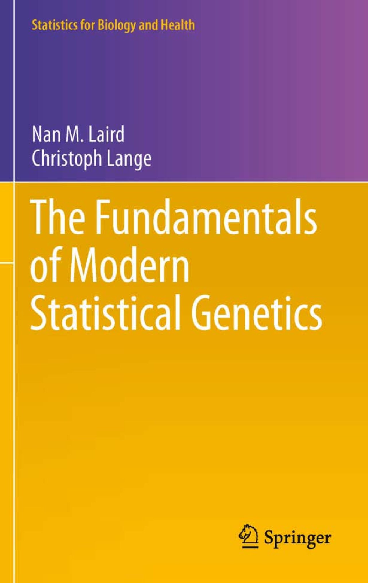 The Fundamentals of Modern Statistical Genetics (Statistics for Biology and Health)