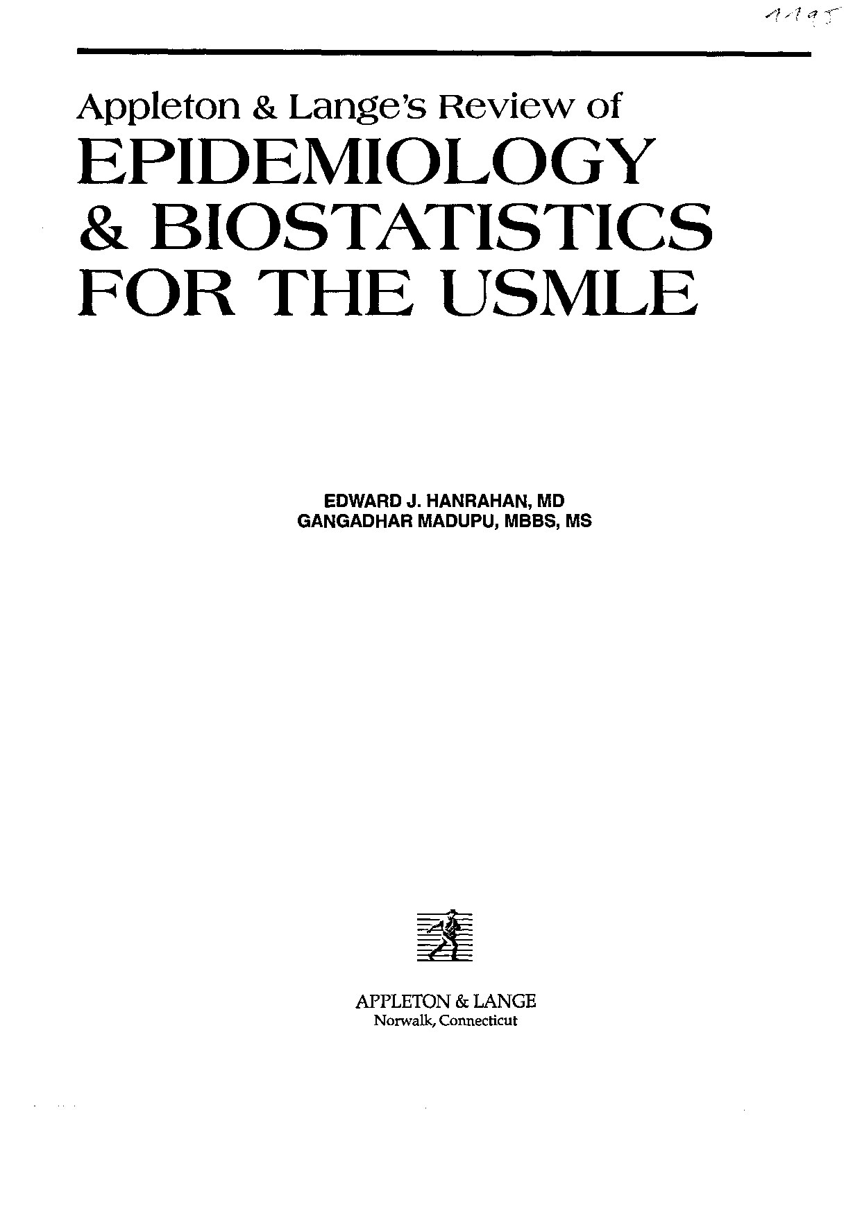 Appleton and Langes Review of Epidemiology and Biostatistics for the USMLE