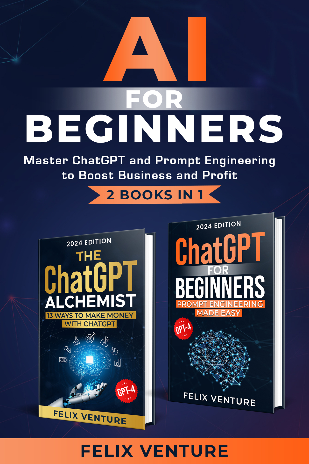 AI for Beginners: Master ChatGPT and Prompt Engineering to Boost Business and Profit