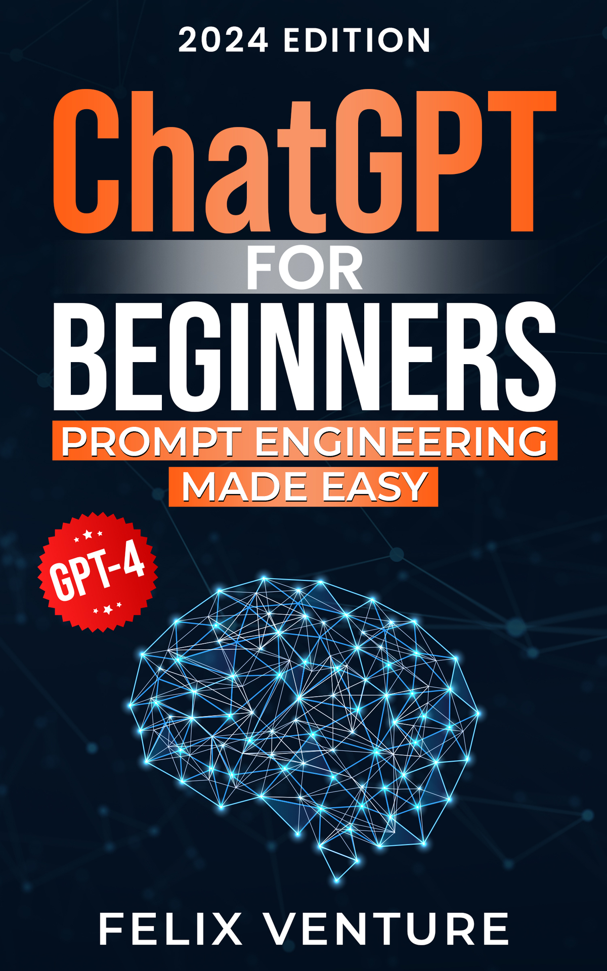 ChatGPT for Beginners: Prompt Engineering Made Easy