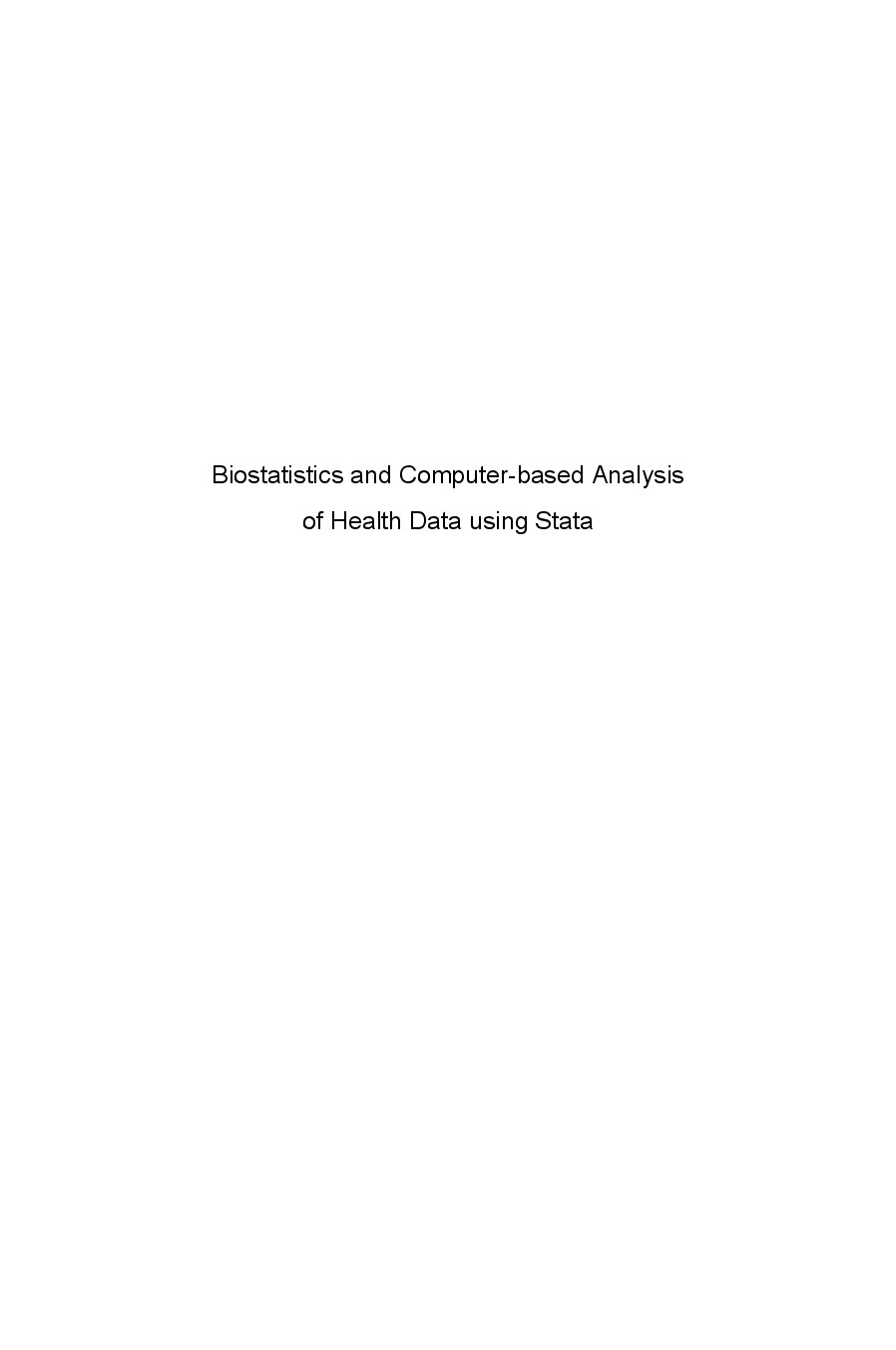 2801152-Biostatistics and Computer Based Analysis of Health Data Using Stata Christophe Lalanne Mounir Mesbah-git.ir