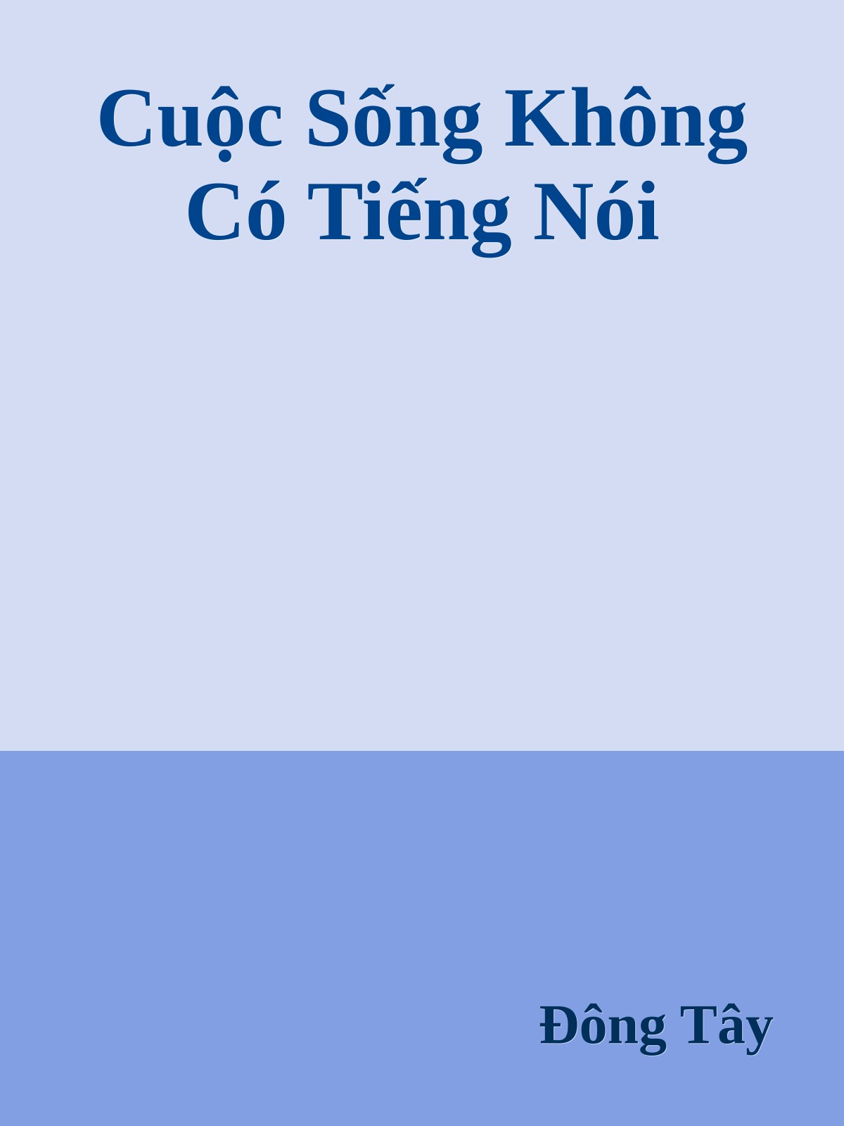 Cuộc Sống Không Có Tiếng Nói