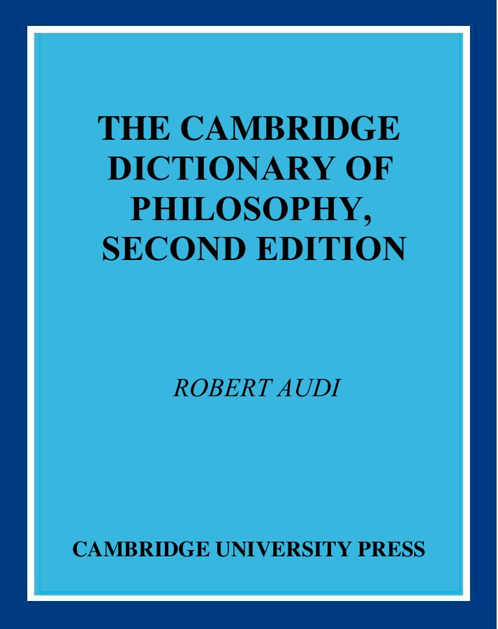 The Cambridge Dictionary of Philosophy